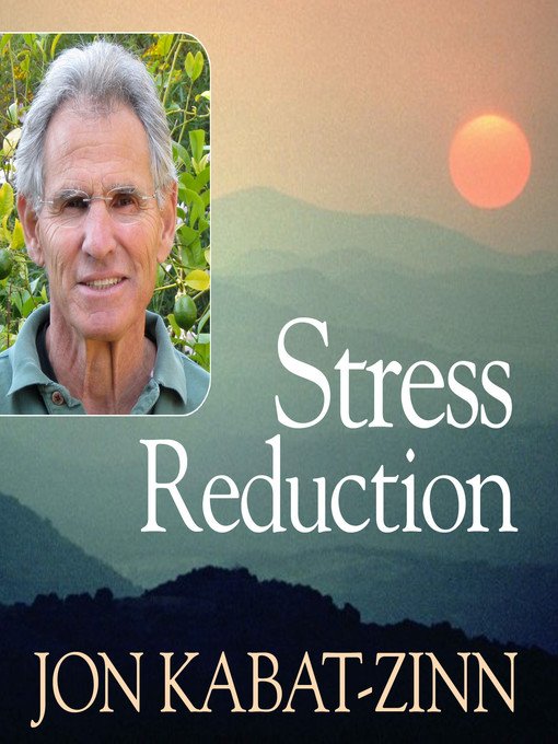 Title details for Stress Reduction by Jon Kabat-Zinn - Wait list